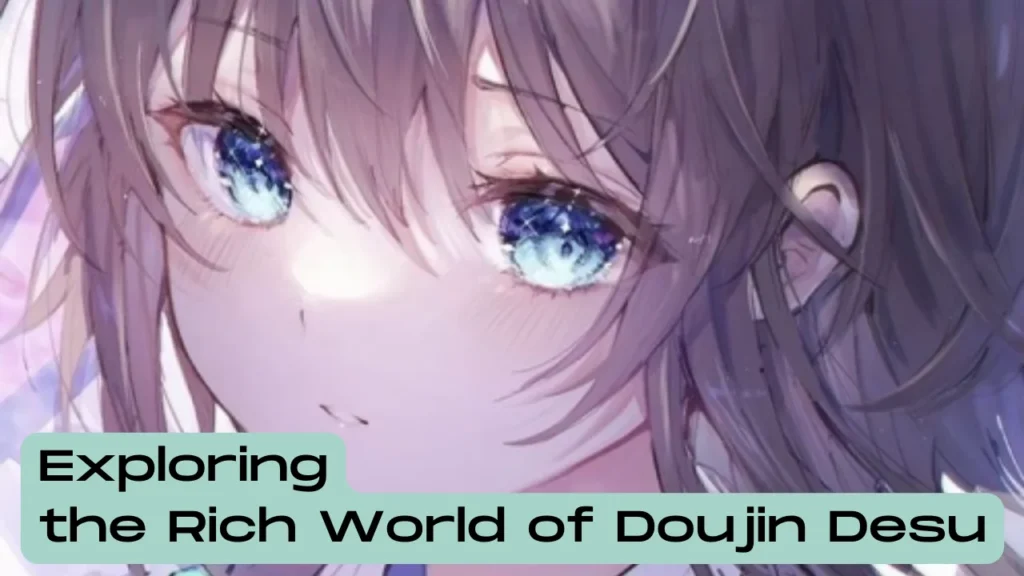 Exploring the Rich World of Doujin Desu