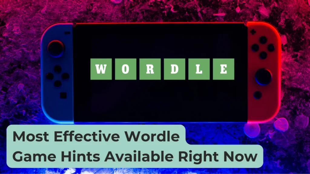 Most Effective Wordle Game Hints Available Right Now