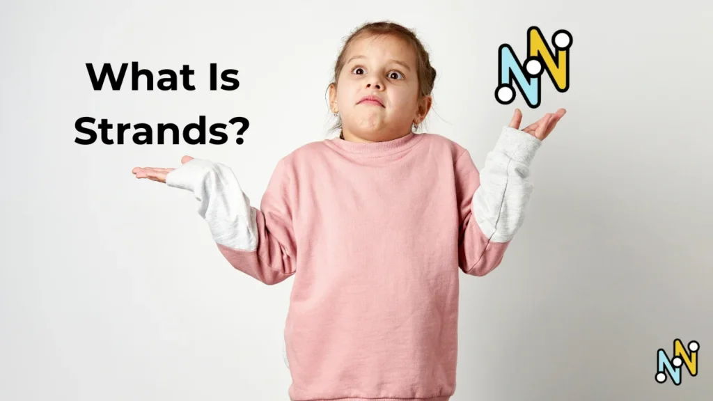 What Is Strands?