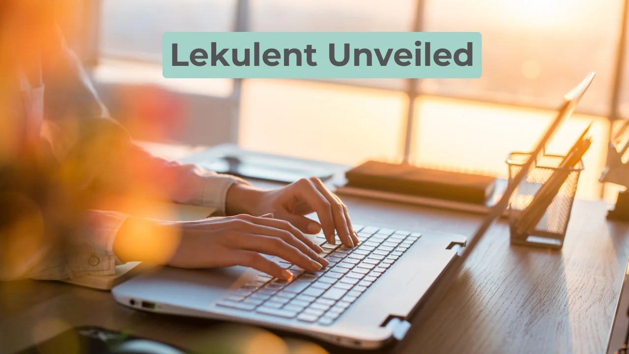 Lekulent Unveiled